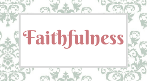 Fruitful Disciplines_ Faithfulness