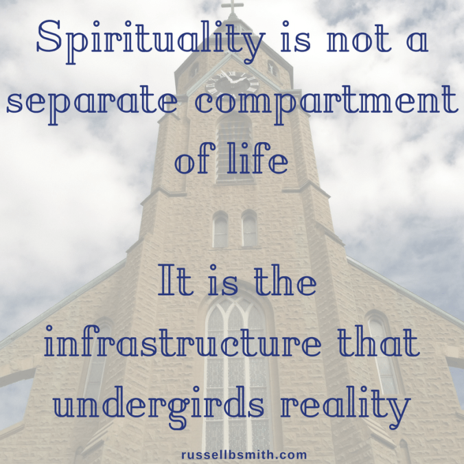 Spirituality is not a separate compartment of life; it is the infrastructure that undergirds realityS-3