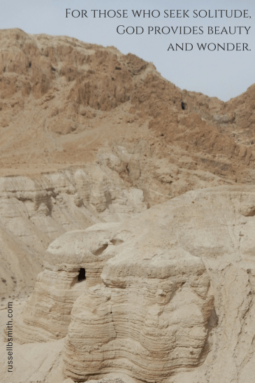 For those who seek solitude, God provides beauty and wonder.