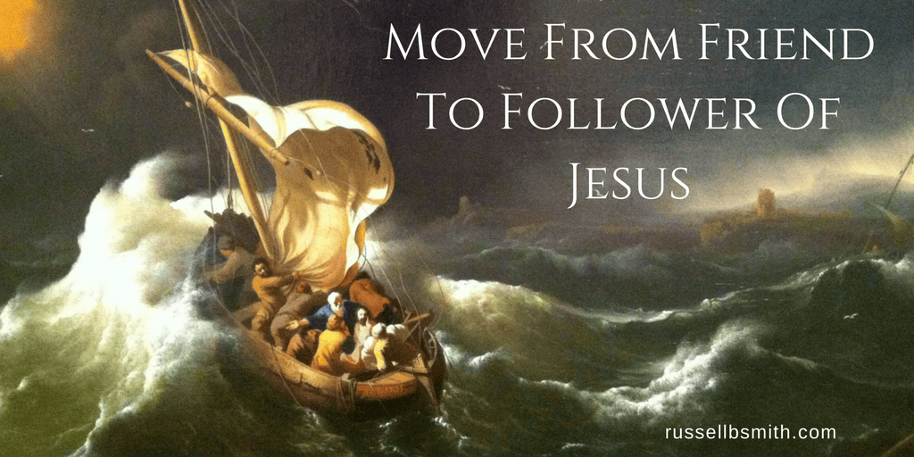 Move From Friend To Follower Of Jesus